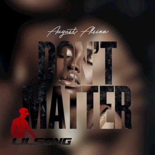 August Alsina Ft. Zayn Malik - Dont Matter